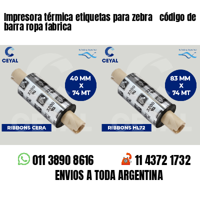 Impresora térmica etiquetas para zebra  código de barra ropa fabrica